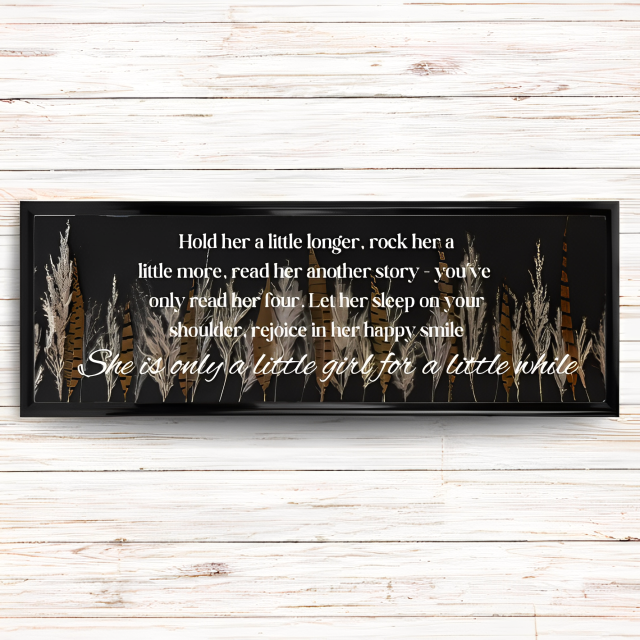 Hold Her a Little Longer | Black Framed Sign