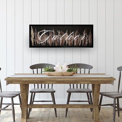 Gather | Black Framed Sign